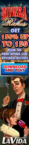 Click Here to get 50 Free Spins on Riviera Riches Slot at Casino La Vida